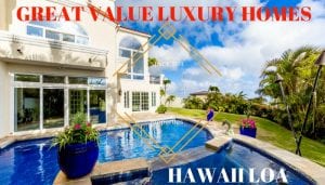 Hawaii Loa Great Value Luxury Home