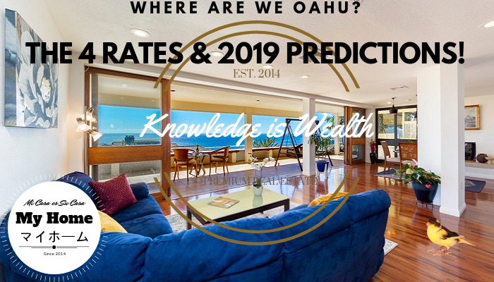 2019 Hawaii Real Estate Predictions and the 4 Important Rates